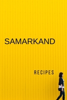 Samarkand: Recipes B08PJM9N8K Book Cover