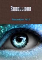 Rebellious 1365870480 Book Cover
