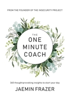 The One Minute Coach. 356 Thought-provoking insights to start your day 064889424X Book Cover