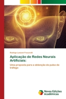 Aplicação de Redes Neurais Artificiais:: Uma proposta para a obtenção do pulso de tráfego 6204192086 Book Cover