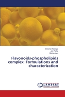 Flavonoids-phospholipids complex: Formulations and characterization 6202815272 Book Cover