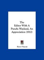 The Editor With A Punch: Wayland, An Appreciation 1347004564 Book Cover