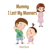 Mummy I Lost My Manners 064519168X Book Cover