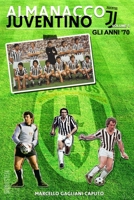 Almanacco Juventino - Volume 5 Gli anni '70 1533483248 Book Cover