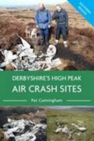 Derbyshire's High Peak Air Crash Sites Southern Region 1780913745 Book Cover