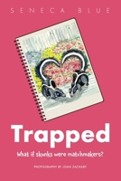 Trapped: What If Skunks Were Matchmakers 1957863307 Book Cover