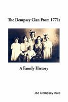 The Dempsey Clan From 1771: A Family History 1456808184 Book Cover