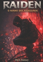 RAIDEN: O ninho dos assassinos (Portuguese Edition) B0CSYC4S4W Book Cover