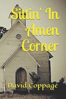 Sittin' In Amen Corner 1722663448 Book Cover