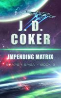Impending Matrix: (Shaper Saga, Book 3) 1971641138 Book Cover