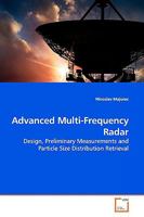 Advanced Multi-Frequency Radar: Design, Preliminary Measurements and Particle Size Distribution Retrieval 3639160096 Book Cover