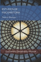 Estudios de psicohistoria: Tomo II. Ensayos B09MZTP8HW Book Cover