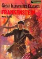 Frankenstein: Great Illustrated Classics 1590600754 Book Cover