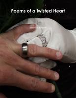 Poems of a Twisted Heart 1387219200 Book Cover