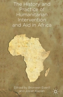 The History and Practice of Humanitarian Intervention and Aid in Africa 1349444197 Book Cover