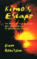 Kimo's Escape: The Story of a Hawaiian Boy Who Learns to Believe in Himself 0922993289 Book Cover