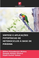 Síntese E Aplicações Fotofísicas de Heterociclos À Base de Piridina (Portuguese Edition) 6208839033 Book Cover