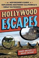 Hollywood Escapes: The Moviegoer's Guide to Exploring Southern California's Great Outdoors 0312308566 Book Cover