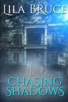 Chasing Shadows 1695013859 Book Cover