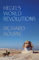 Hegel’s World Revolutions 0691250189 Book Cover