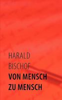 Von Mensch zu Mensch 3833484845 Book Cover
