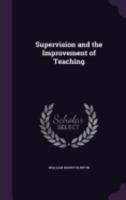 Supervision and the Improvement of Teaching 1358313342 Book Cover