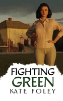 Fighting Green: Return to Ireland 1913224376 Book Cover