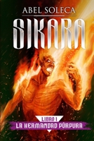 Sikara: La Hermandad Púrpura B08GVJLMLB Book Cover