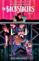 The Backstagers, Vol. 1: Rebels Without Applause 1608869938 Book Cover