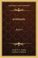 Arithmetic: Book II 1432663526 Book Cover