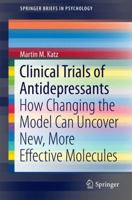 Clinical Trials of Antidepressants: How Changing the Model Can Uncover New, More Effective Molecules 331926463X Book Cover