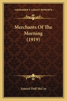 Merchants of the Morning 1120645409 Book Cover