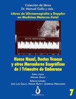 Hueso Nasal, Ductus Venoso y otros marcadores ecográficos de I trimestre de Embarazo 1731531338 Book Cover