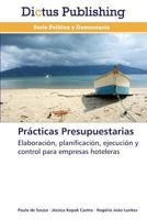 Prácticas Presupuestarias: Elaboración, planificación, ejecución y control para empresas hoteleras 384738838X Book Cover