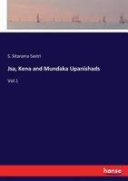 Jsa, Kena and Mundaka Upanishads 3337384862 Book Cover