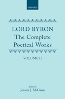 Lord Byron: The Complete Poetical Works, Volume II (Oxford English Texts) 0198127545 Book Cover