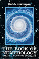 The Book of Numerology: Taking a Count of Your Life 0877288046 Book Cover