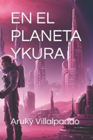 EN EL PLANETA YKURA B0FMK5DTS9 Book Cover