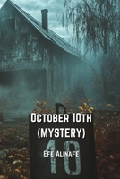 October 10th (MYSTERY) B0DQ2SPTTS Book Cover