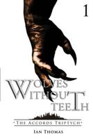 Wolves Without Teeth 1542397251 Book Cover