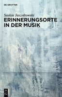Erinnerungsorte in Der Musik 3110763796 Book Cover