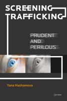 Screening Trafficking: Prudent or Perilous? 9633862124 Book Cover