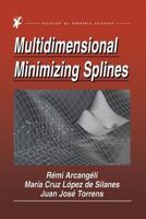 Multidimensional Minimizing Splines: Theory and Applications 1475788436 Book Cover