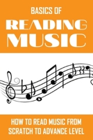 Basics Of Reading Music: How To Read Music From Scratch To Advance Level: How To Read Complicated Sheet Music B08X6DXB6F Book Cover