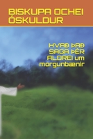 HVAÐ ÞAÐ SAGA ÞÉR ALDREI um morgunbænir B091H769VH Book Cover