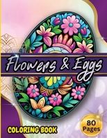 Flowers & Eggs: Easter Coloring Book for Adults and Teens 3822000655 Book Cover