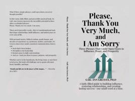 PLEASE, THANK YOU VERY MUCH, AND I AM SORRY: Three Phrases That Could Open Doors to Influence, Peace, and Prosperity B0F38K1D81 Book Cover