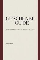 Geschenke-Guide: Geschenkideen für jeden Anlass B0CDK5MJ5G Book Cover