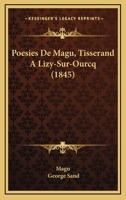 Poesies De Magu, Tisserand A Lizy-Sur-Ourcq 116568389X Book Cover