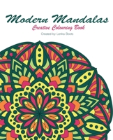 Modern Mandalas: Creative Colouring Book 1096143453 Book Cover